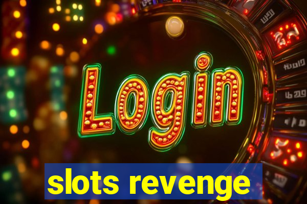 slots revenge